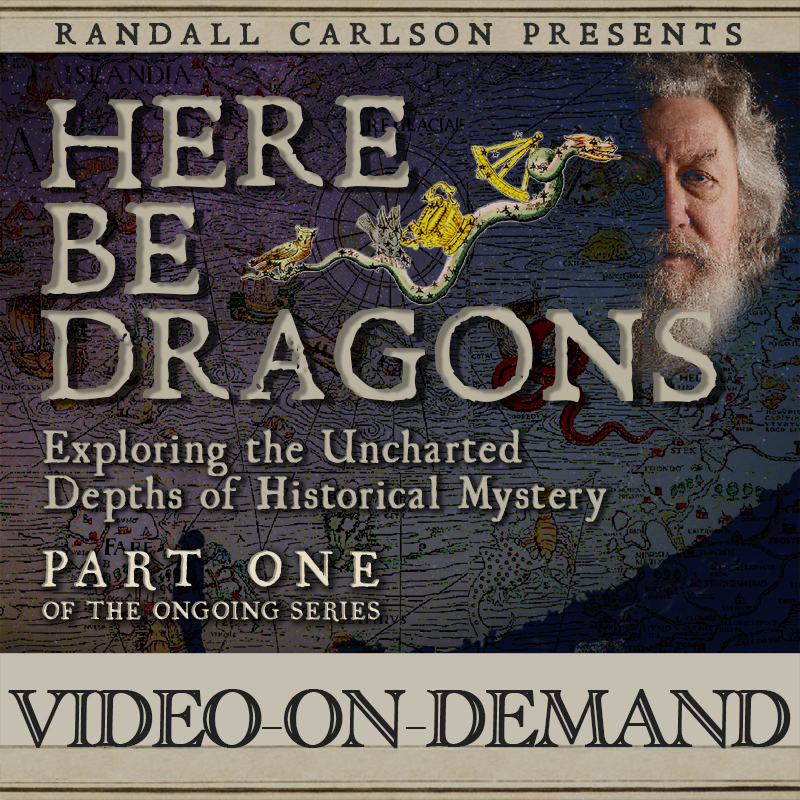 HERE BE DRAGONS Pt.1 | VOD : Exploring the Uncharted Depths of Historical Mystery, PART ONE